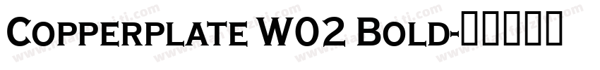 Copperplate W02 Bold字体转换
